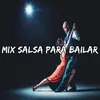 Mix Salsa Para Bailar