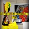 About El Mejor Vallenato Pop Mix Song