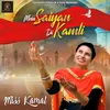 About Mein Saiyan Di Kamli Song