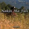 About Nakai Ma Fuli Song