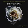 About Driver Dai Song