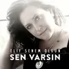 About Sen Varsın Song