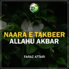 Naara E Takbeer Allahu Akbar