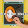 Mega Mix Salsa Romántica