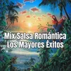 Mix Salsa Romántica Los Mayores Éxitos
