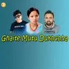 About Ghaite Mutu Dhukchha Song