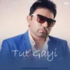 Tut Gayi