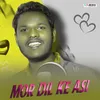 About Mor Dil Ke Asi Song