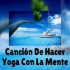 About Yoga Meditación Song