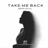 About Take Me Back Song