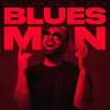 About Blues Man Song