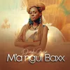 About M'a Ngui Baxx Song