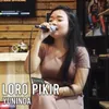 About Loro Pikir Live Song