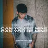 Can You Be Mine Acoustic Version