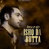 About Ishq Da Butta Song