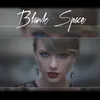About Blank Space Song
