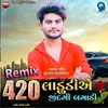 About 420 Ladudie Jindagi Bagadi Remix Song