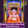 About Raghavendra Swamy Suprabhatam Song
