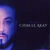 About Chim Le Akay Song