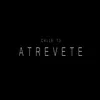 About Atrévete Song