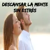 Descansar la mente sin estrés