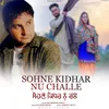 Sohne Kidhar Nu Challe