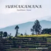About SUBHAKAMANA Song