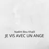 Je vis avec un ange