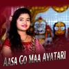 About Aasa Go Maa Avatari Song