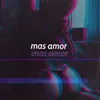 About Mas Amor Song