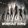 About Workout song Song