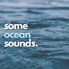 Some Ocean Waves
