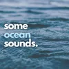 Ocean Sounds Tomorrow