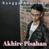 About Akhire Pisahan Song