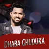 About Dhaba Ghuduka Song