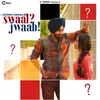 About Swaal Jwaab Song