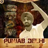 About Punjab to Delhi Song