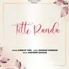 About Titte Randa Song