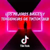 Los Mejores Bailes Y Tendencias De TikTok 2021