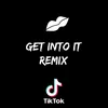 About Get Into It Remix Song