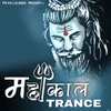 About Mahakal Trance Song