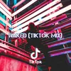 About Naked (TikTok Mix) Song