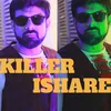 About Killer Ishare Song
