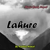 About Lahure Song