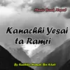 Kanachhi Yesai Ta Ramri