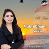 About Mukti Dham Mukam Song