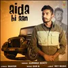 About Aida Hi Aan Song