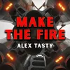 About Make the Fire Song