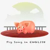 Pig Song Learn the Colors In English