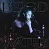 About Blood Water Song